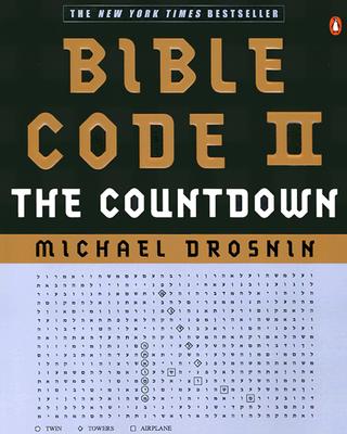 Bible Code II: The Countdown - Michael Drosnin