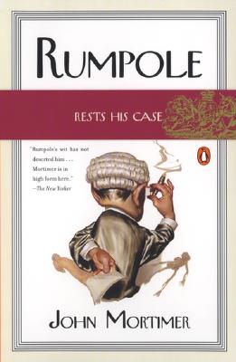 Rumpole Rests His Case - John Mortimer