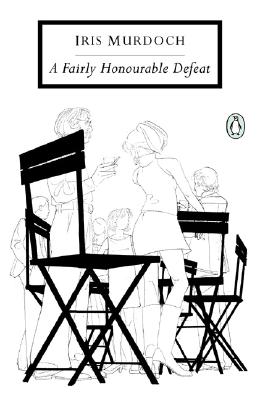 A Fairly Honourable Defeat - Iris Murdoch