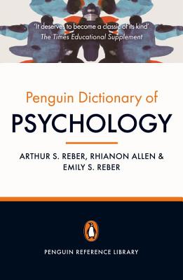 The Penguin Dictionary of Psychology - Arthur S. Reber