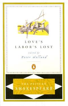 Coperta cărții 'Love's Labor's Lost - William Shakespeare'