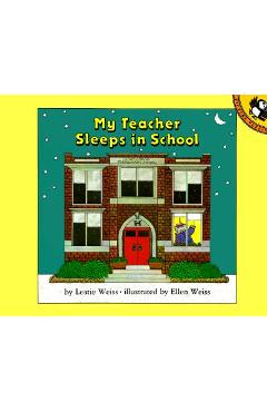 Coperta cărții 'My Teacher Sleeps in School - Leatie Weiss'