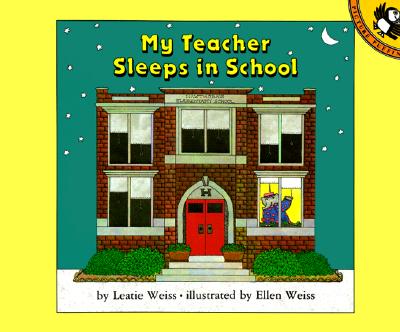 Coperta cărții 'My Teacher Sleeps in School - Leatie Weiss'