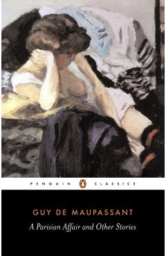 A Parisian Affair and Other Stories - Guy De Maupassant