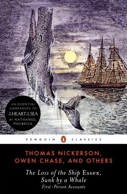 The Loss of the Ship Essex, Sunk by a Whale: First-Person Accounts - Thomas Nickerson
