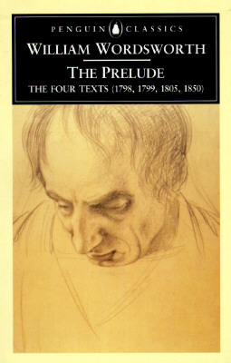 The Prelude: The Four Texts (1798, 1799, 1805, 1850)--A Parallel Text - William Wordsworth