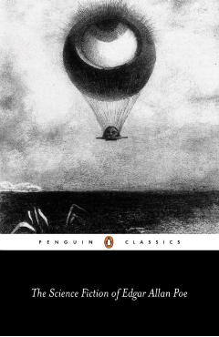 The Science Fiction of Edgar Allan Poe - Edgar Allan Poe