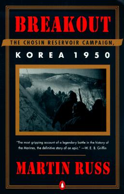 Breakout: The Chosin Reservoir Campaign, Korea 1950 - Martin Russ