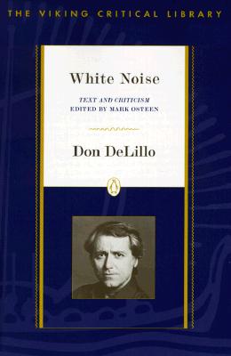 White Noise: Text and Criticism - Don Delillo