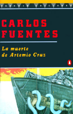 La Muerte de Artemio Cruz - Carlos Fuentes