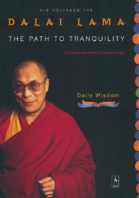 The Path to Tranquility: Daily Wisdom - Dalai Lama