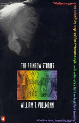 The Rainbow Stories - William T. Vollmann