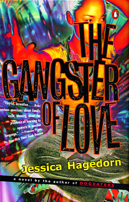 The Gangster of Love - Jessica Hagedorn