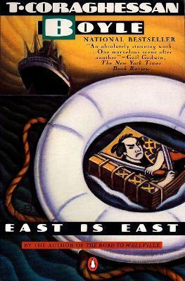 East Is East - T. C. Boyle