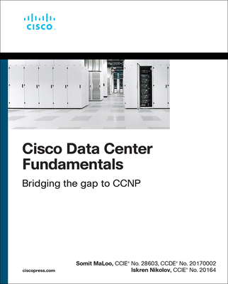 Cisco Data Center Fundamentals - Somit Maloo