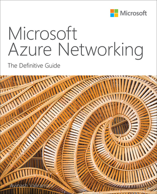 Microsoft Azure Networking: The Definitive Guide - Avinash Valiramani