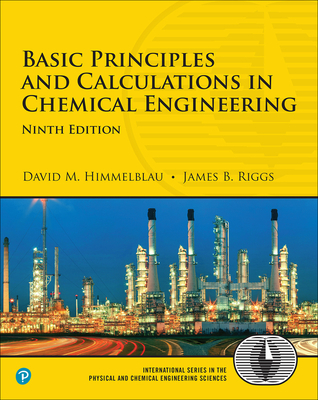 Basic Principles and Calculations in Chemical Engineering - David Himmelblau