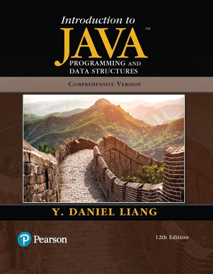 Introduction to Java Programming and Data Structures, Comprehensive Version - Y. Liang