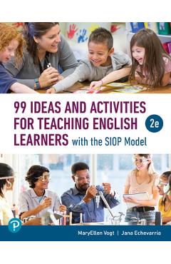 Coperta cărții '99 Ideas and Activities for Teaching English Learners with the Siop Model - Maryellen Vogt'