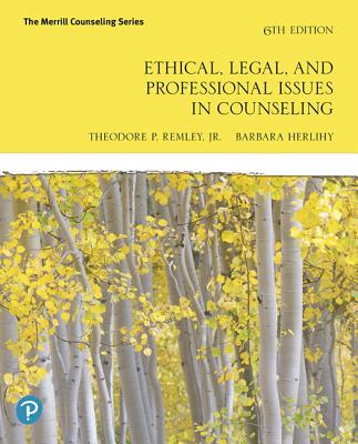 Ethical, Legal, and Professional Issues in Counseling - Theodore Remley
