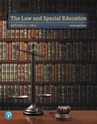 The Law and Special Education with Enhanced Pearson Etext -- Access Card Package - Mitchell Yell