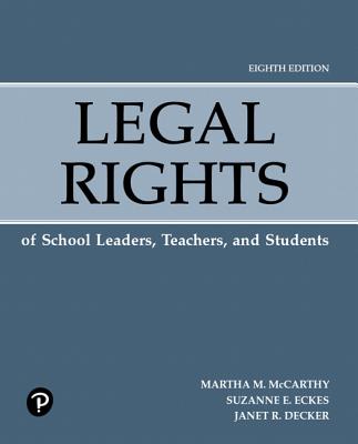 Legal Rights of School Leaders, Teachers, and Students - Martha Mccarthy