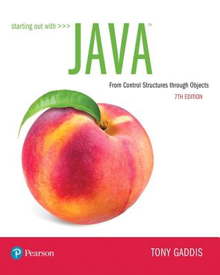 Starting Out with Java: From Control Structures Through Objects - Tony Gaddis