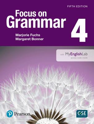 Focus on Grammar 4 with Myenglishlab - Marjorie Fuchs