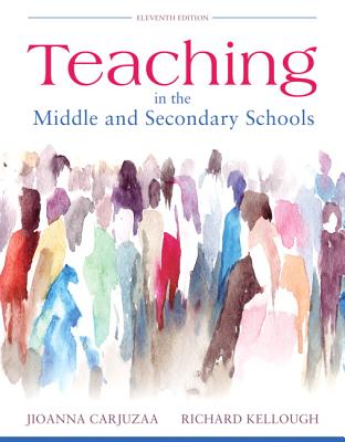 Teaching in the Middle and Secondary Schools, Pearson Etext with Loose-Leaf Version -- Access Card Package - Jioanna Carjuzaa