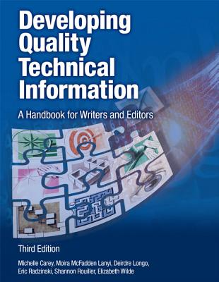Developing Quality Technical Information: A Handbook for Writers and Editors - Michelle Carey