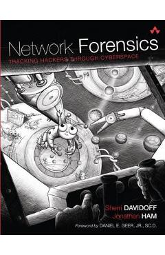 Coperta cărții 'Network Forensics: Tracking Hackers Through Cyberspace - Sherri Davidoff'
