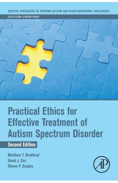 Practical Ethics for Effective Treatment of Autism Spectrum Disorder - Matthew T. Brodhead