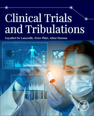 Clinical Trials and Tribulations - Gayathri De Lanerolle