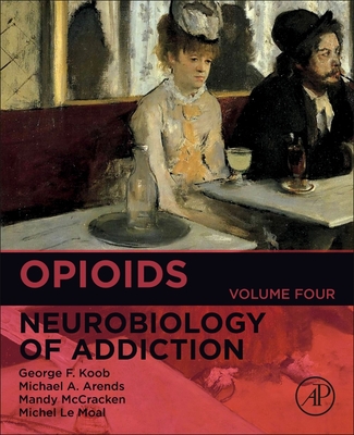 Opioids: Volume 4 - George F. Koob