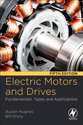 Electric Motors and Drives: Fundamentals, Types and Applications - Austin Hughes