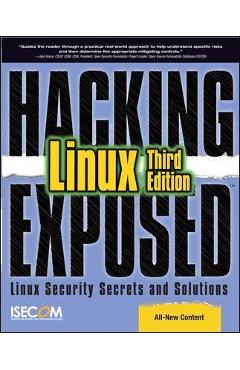 Coperta cărții 'Hacking Exposed Linux: Linux Security Secrets and Solutions - Isecom'