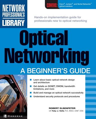 Optical Networking: A Beginner's Guide - Robert C. Elsenpeter