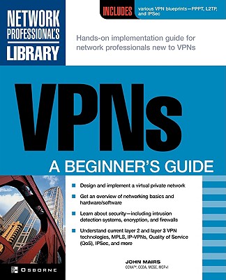 VPNs: A Beginner's Guide - John Mairs