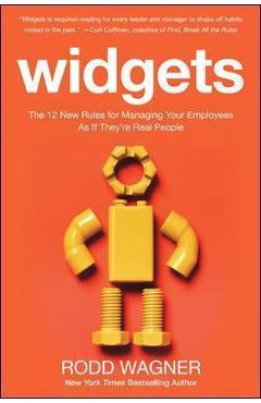 Coperta cărții 'Widgets: The 12 New Rules for Managing Your Employees as If They're Real People - Rodd Wagner'
