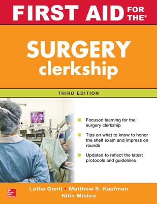 First Aid for the Surgery Clerkship, Third Edition - Latha Ganti