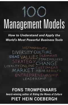 Poza produsului 100+ Management Models: How to Understand and Apply the World's Most Powerful Business Tools - Fons Trompenaars