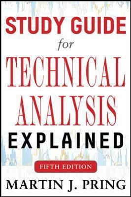 Study Guide for Technical Analysis Explained - Martin Pring