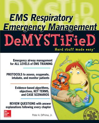 EMS Respiratory Emergency Management Demystified - Peter Diprima