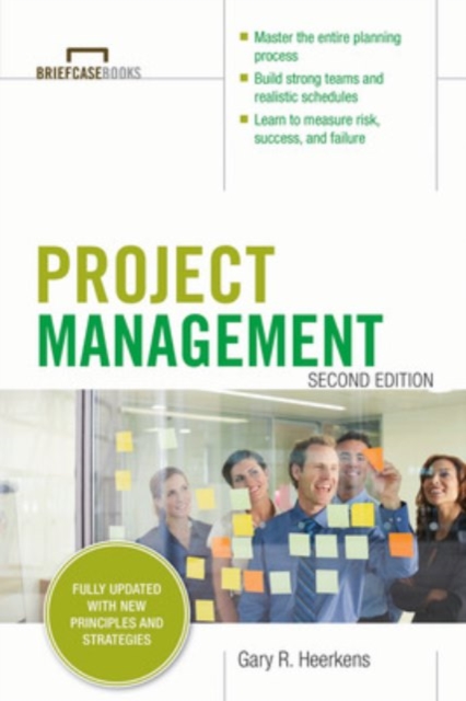 Coperta cărții 'Project Management, Second Edition (Briefcase Books Series) - Gary Heerkens'