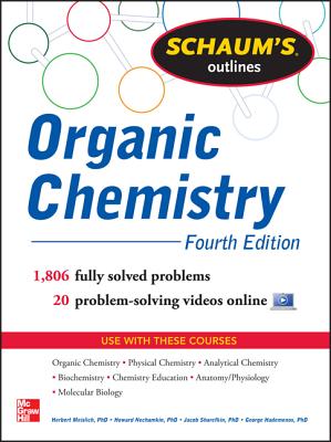 Schaum's Outline of Organic Chemistry: 1,806 Solved Problems + 24 Videos - Herbert Meislich