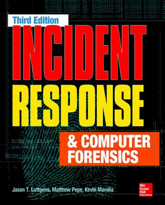 Incident Response & Computer Forensics - Jason Luttgens