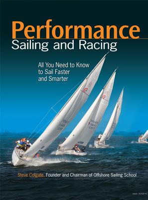 Performance Sailing and Racing - Steve Colgate