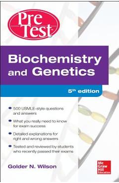 Poza produsului Biochemistry and Genetics Pretest Self-Assessment and Review 5/E - Golder Wilson