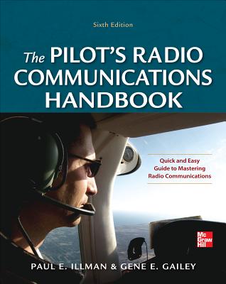 Pilot's Radio Communications Handbook Sixth Edition - Paul Illman