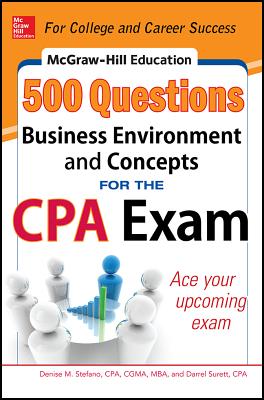 McGraw-Hill Education 500 Business Environment and Concepts Questions for the CPA Exam - Denise Stefano